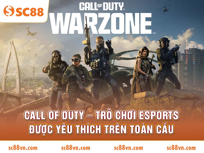 Call of Duty – Trò chơi Esports được yêu thích trên toàn cầu