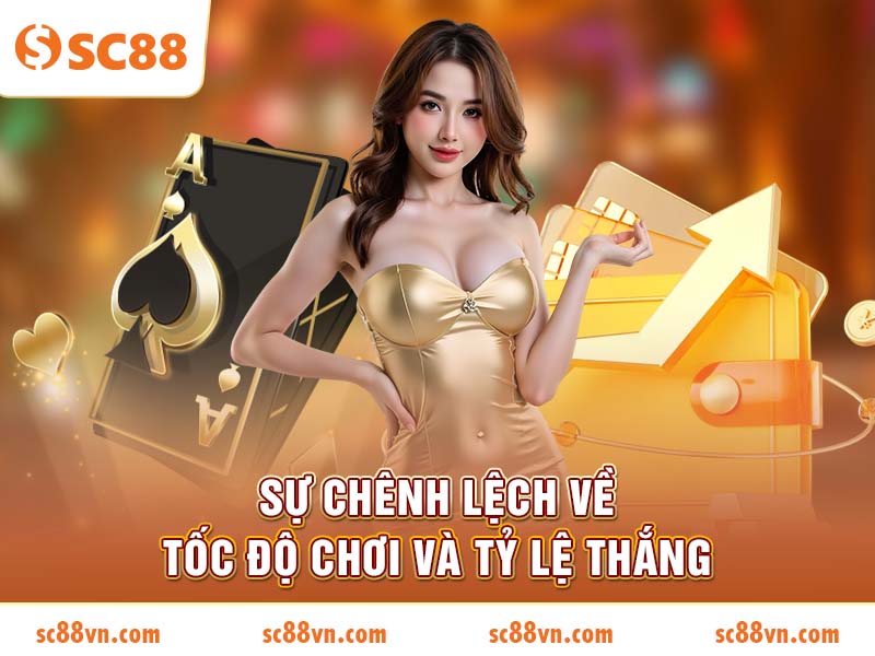 Sự chênh lệch về tốc độ chơi và tỷ lệ thắng
