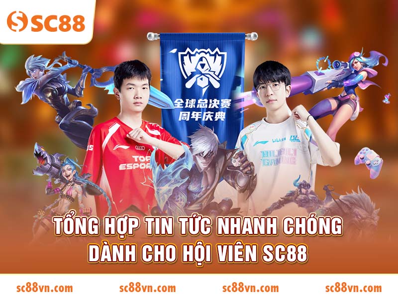 Tổng hợp tin tức nhanh chóng dành cho hội viên SC88